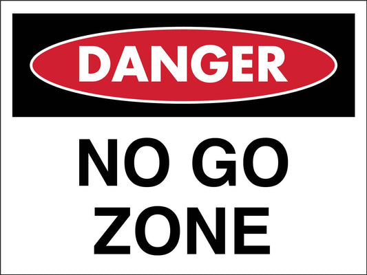 Danger No Go Zone Sign - New Signs