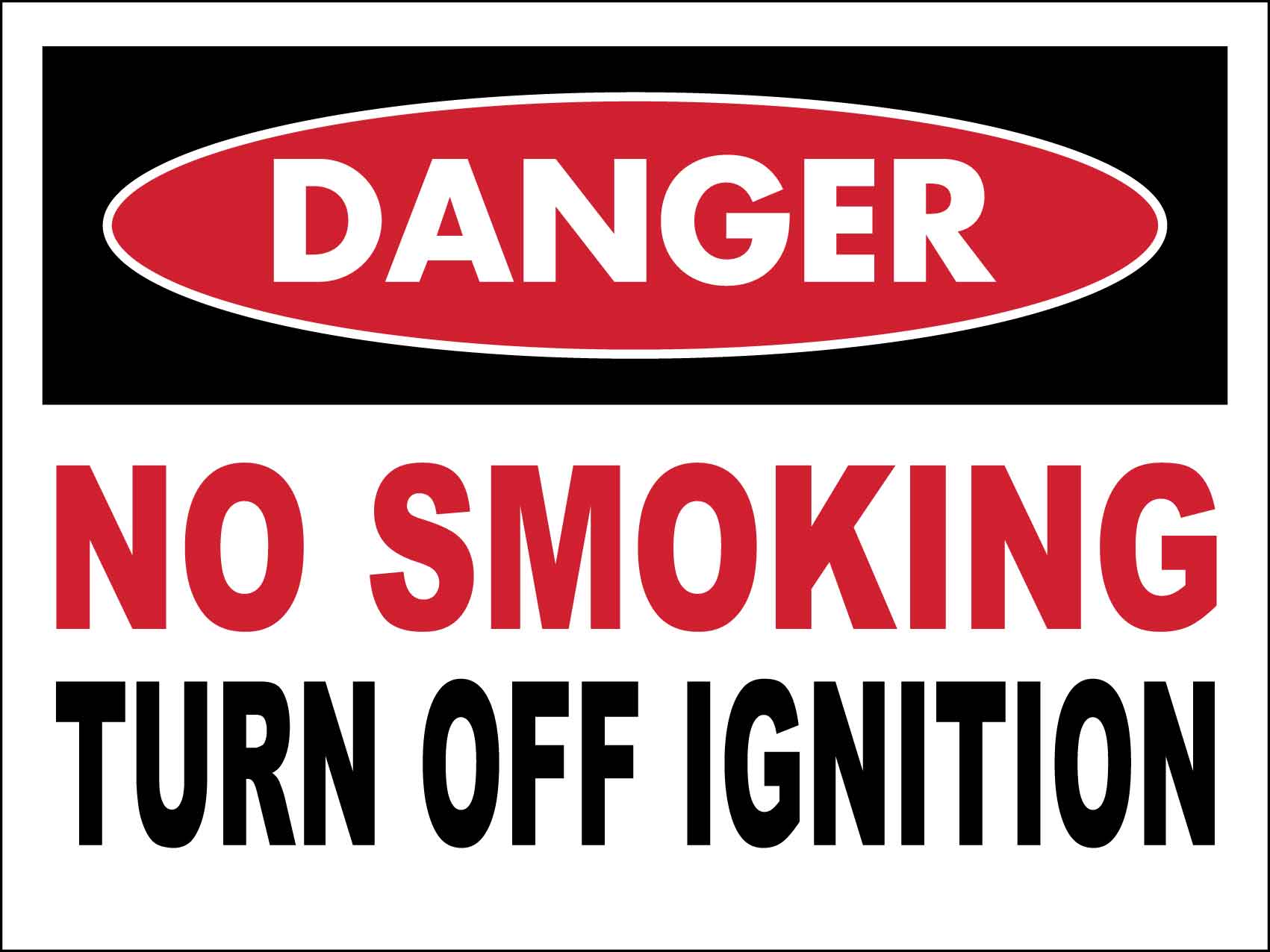 Danger No Smoking Turn off Ignition Sign - New Signs