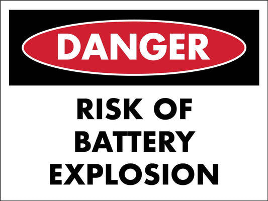 Danger Risk Of Battery Explosion Sign - New Signs