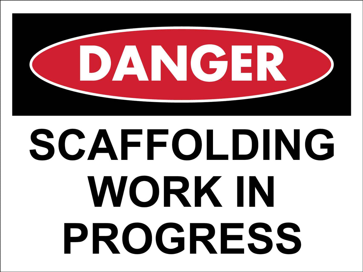 Danger Scaffolding Work in Progress Sign – New Signs