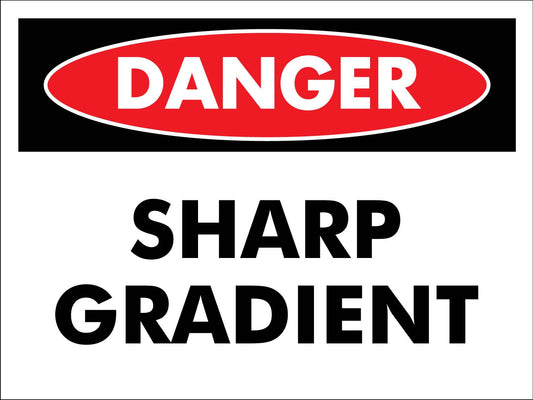 Danger Sharp Gradient Sign - New Signs