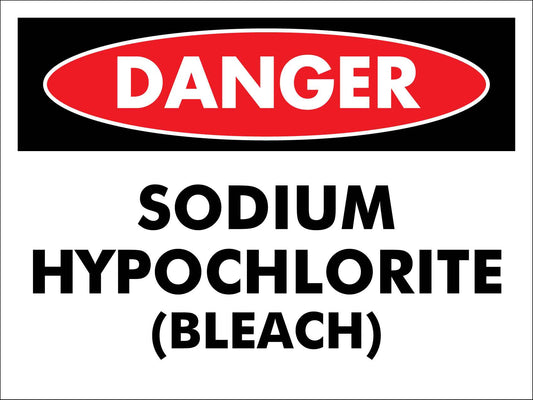 Danger Sodium Hypochlorite Bleach Sign - New Signs