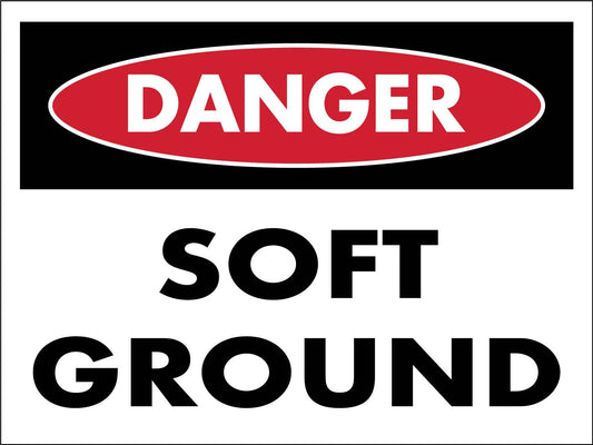 Danger Soft Ground Sign - New Signs
