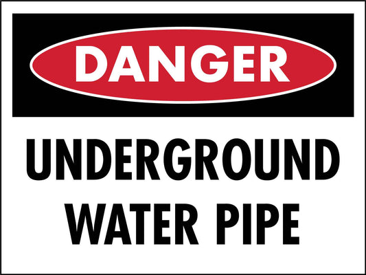 Danger Underground Water Pipe Sign - New Signs