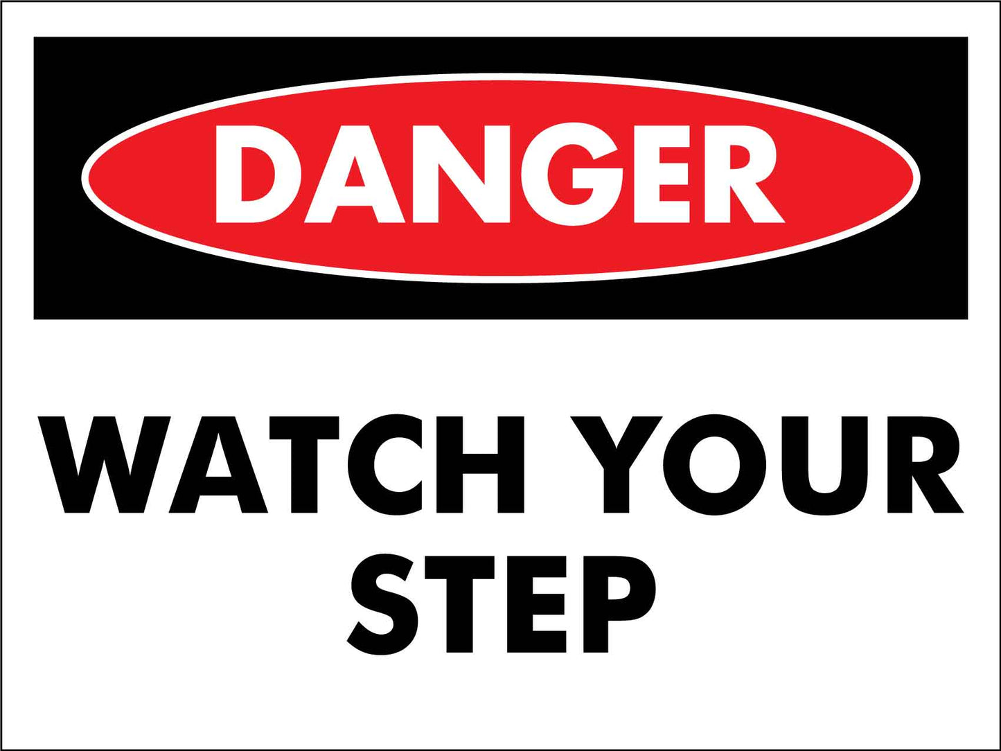 Danger Watch Your Step Sign - New Signs