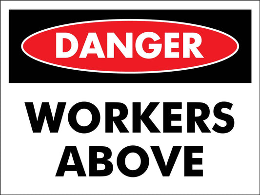 Danger Workers Above Sign - New Signs