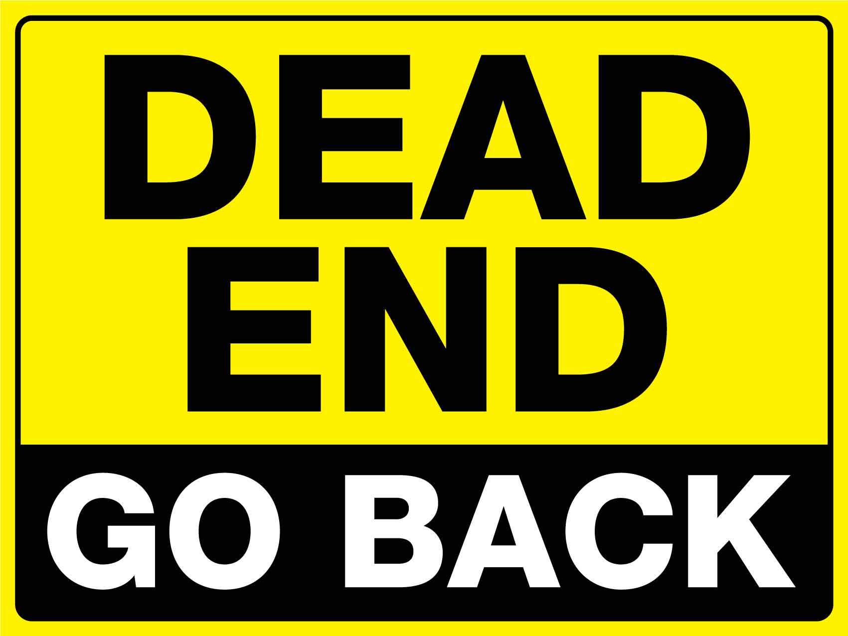 Dead End Go Back Sign - New Signs