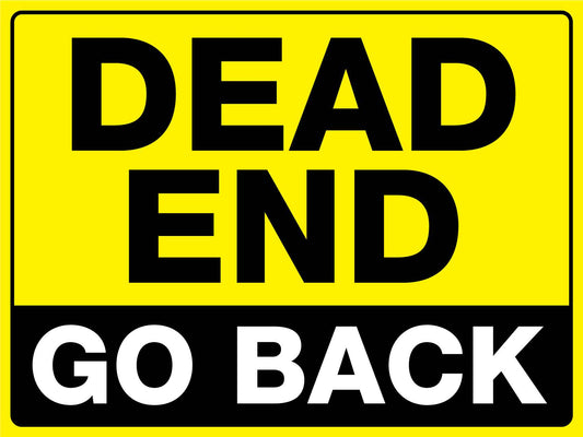 Dead End Go Back Sign - New Signs