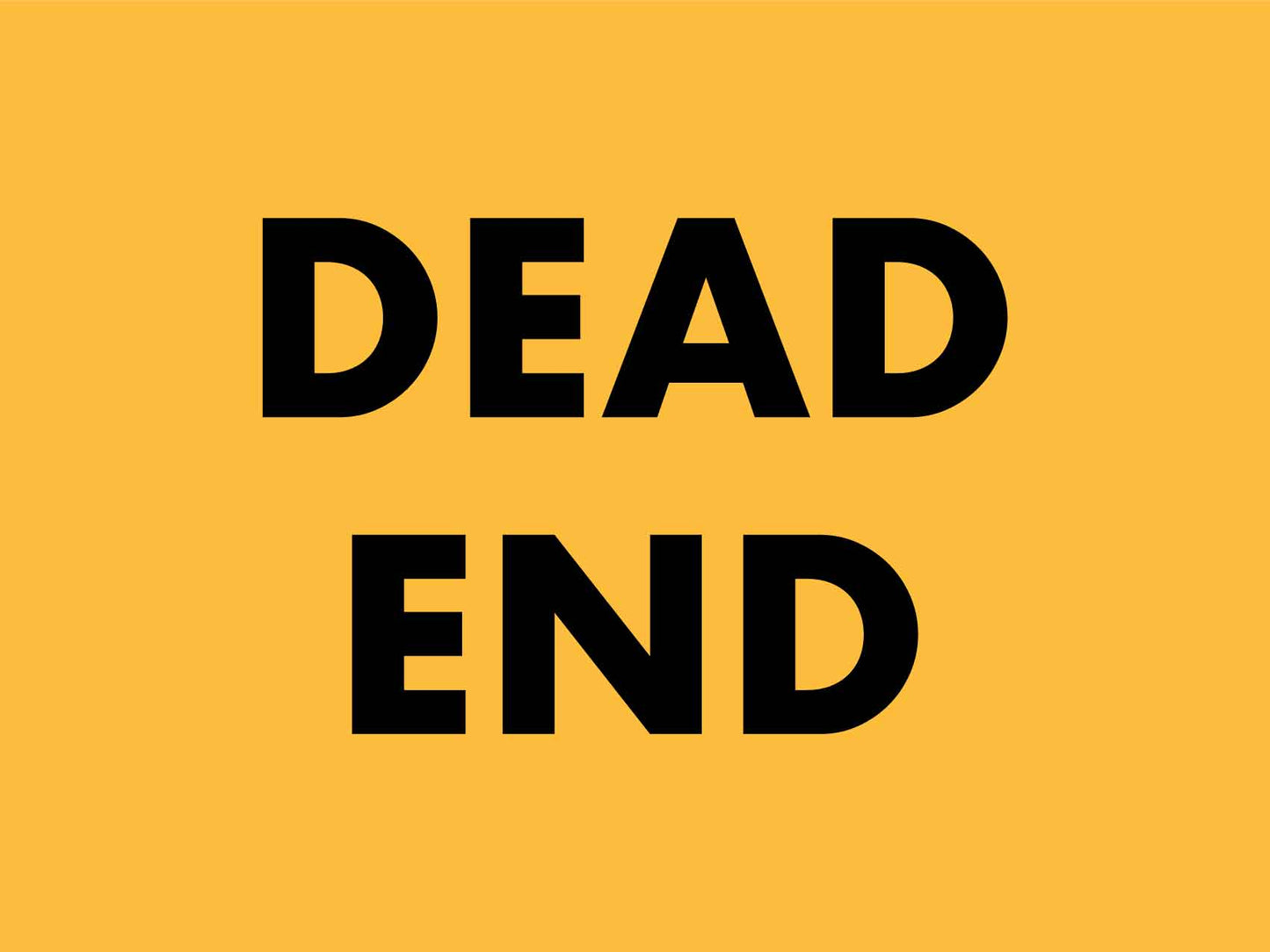 Dead End Sign - New Signs