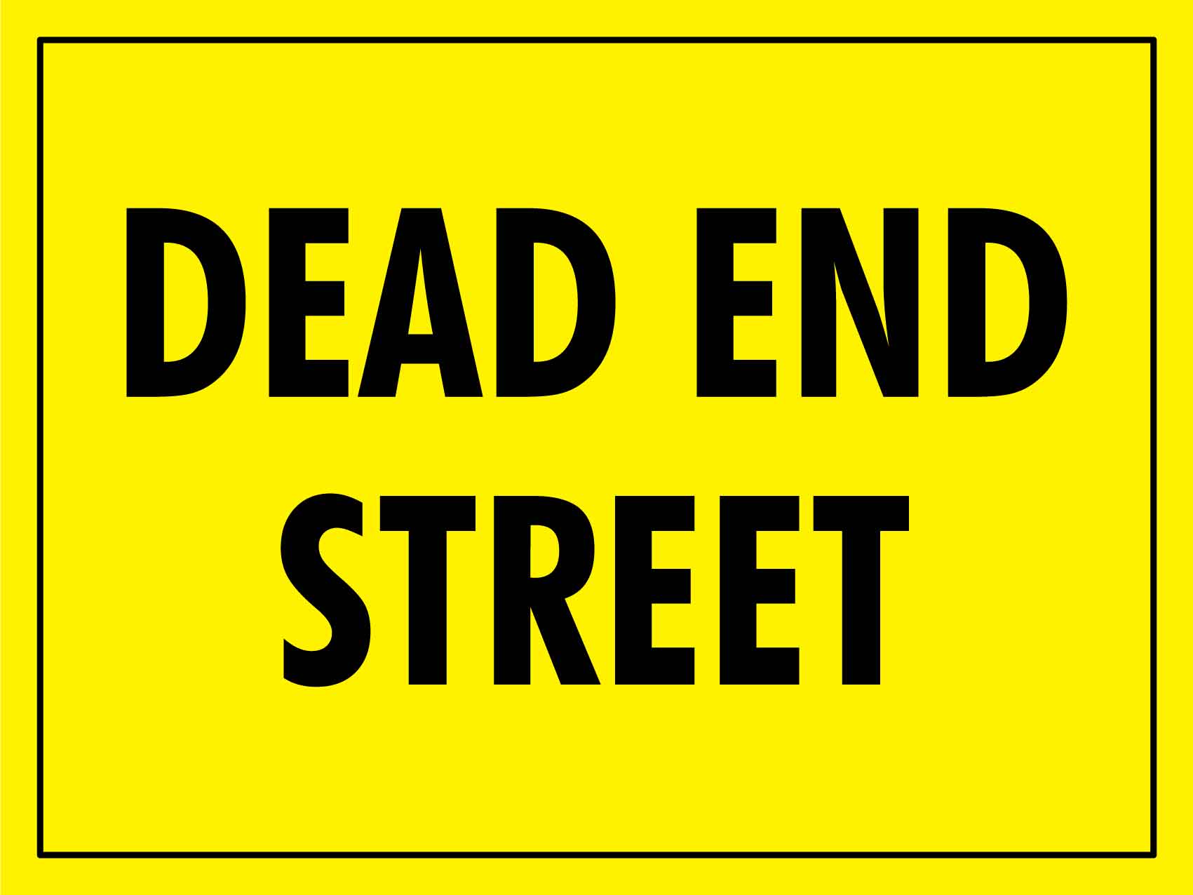 Dead End Street Sign - New Signs