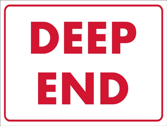 Deep End Sign - New Signs