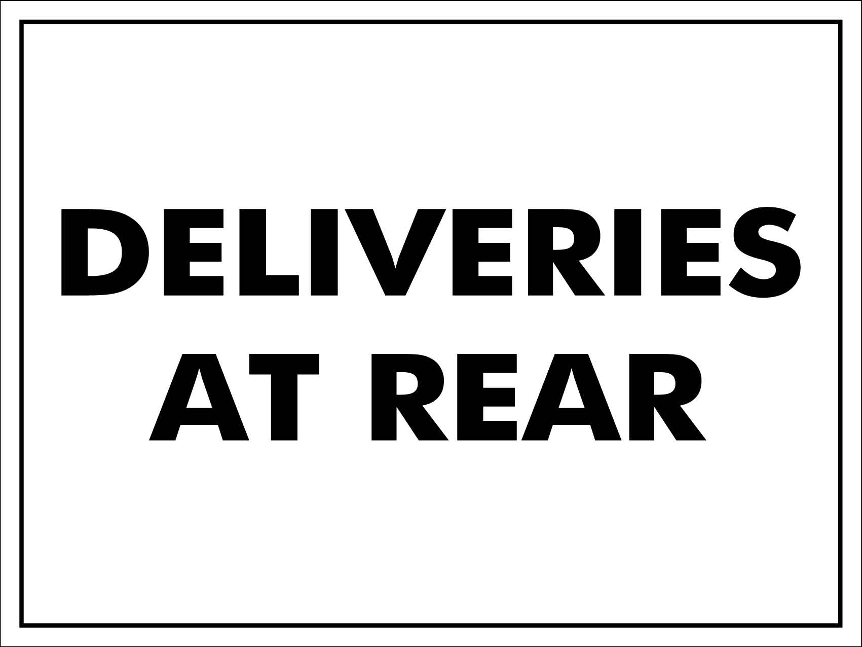 Deliveries At Rear Sign - New Signs