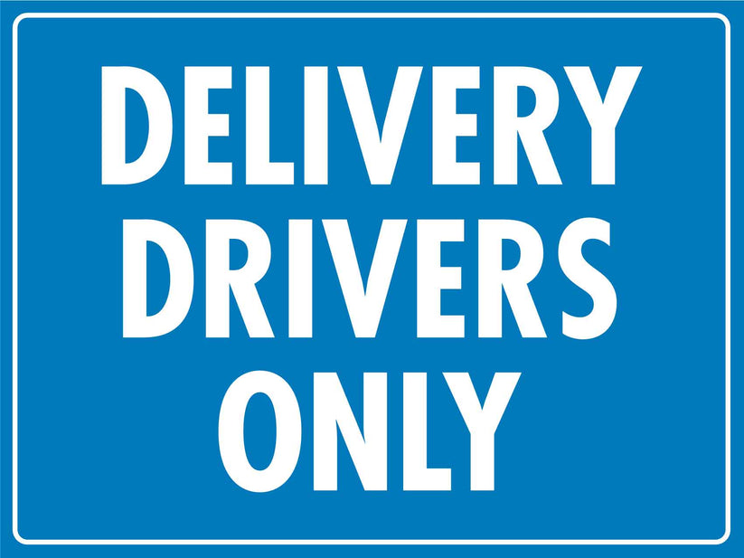 Delviery Sign Delivery Drivers Only Sign – New Signs