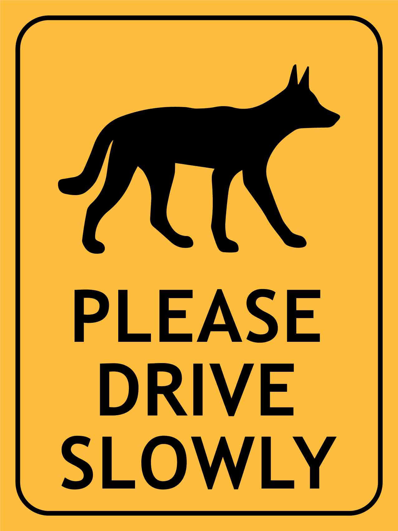 Dingo Please Drive Slowly Sign - New Signs