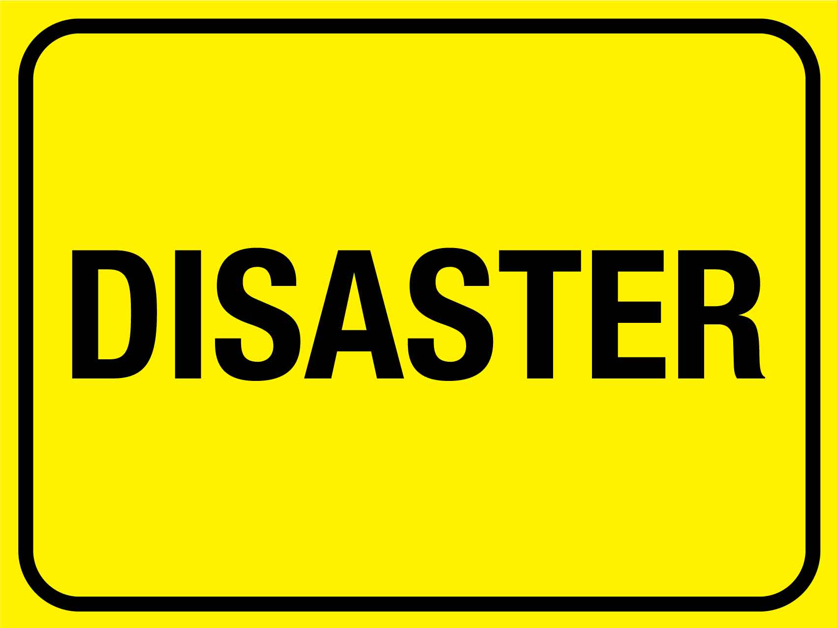Disaster Sign – New Signs
