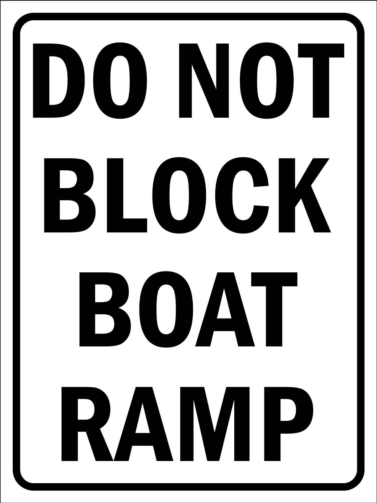 Do Not Block Boat Ramp Sign - New Signs