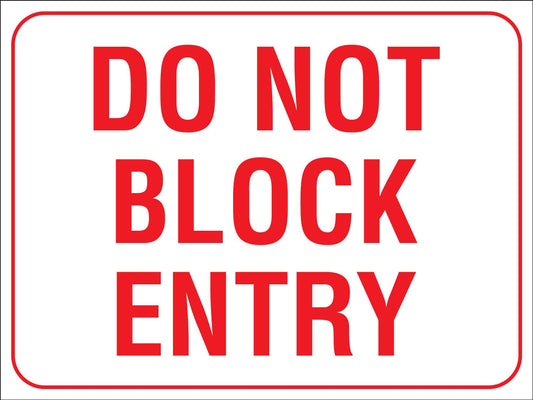 Do Not Block Entry Sign - New Signs