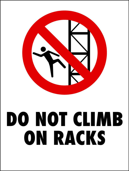 Do Not Climb No Racks Sign - New Signs