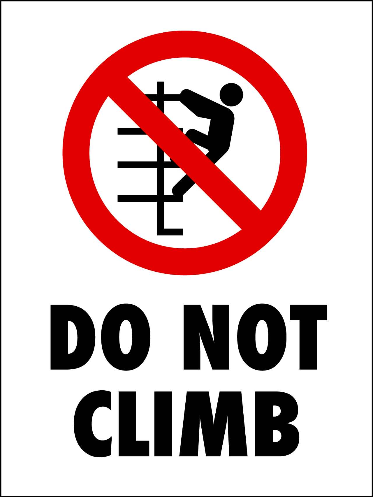 Do Not Climb Sign - New Signs