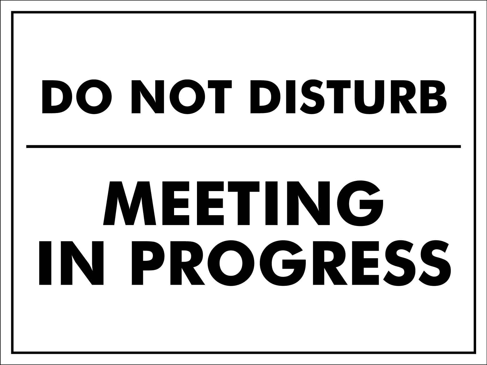 Do Not Disturb Meeting In Progress Sign - New Signs