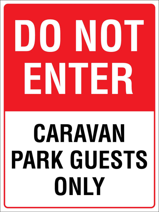 Do Not Enter Caravan Park Guests Only Sign - New Signs