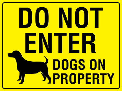 Do Not Enter Dogs On Property Sign - New Signs