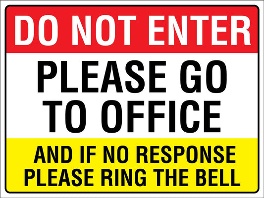 Do Not Enter Please Go To Office Sign - New Signs