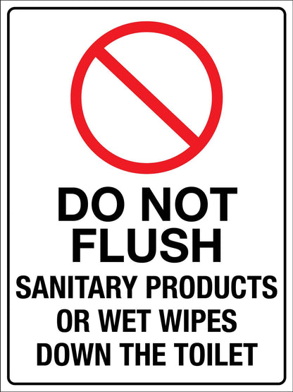 Do Not Flush Sanitary Products Or Wet Wipes Down The Toilet Sign - New Signs