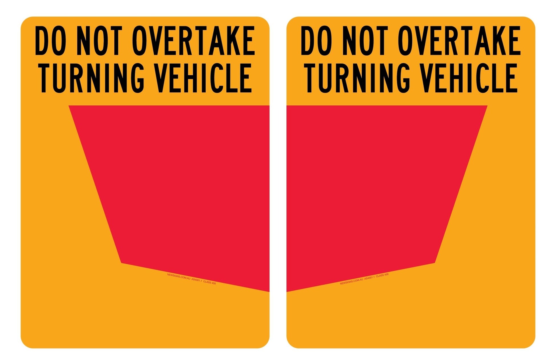 Do Not Overtake Turning Vehicle (Set) 300mm x 400mm Reflective Sign - New Signs