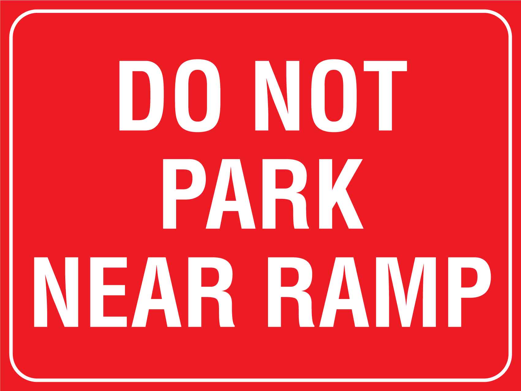 Do Not Park Near Ramp Sign - New Signs