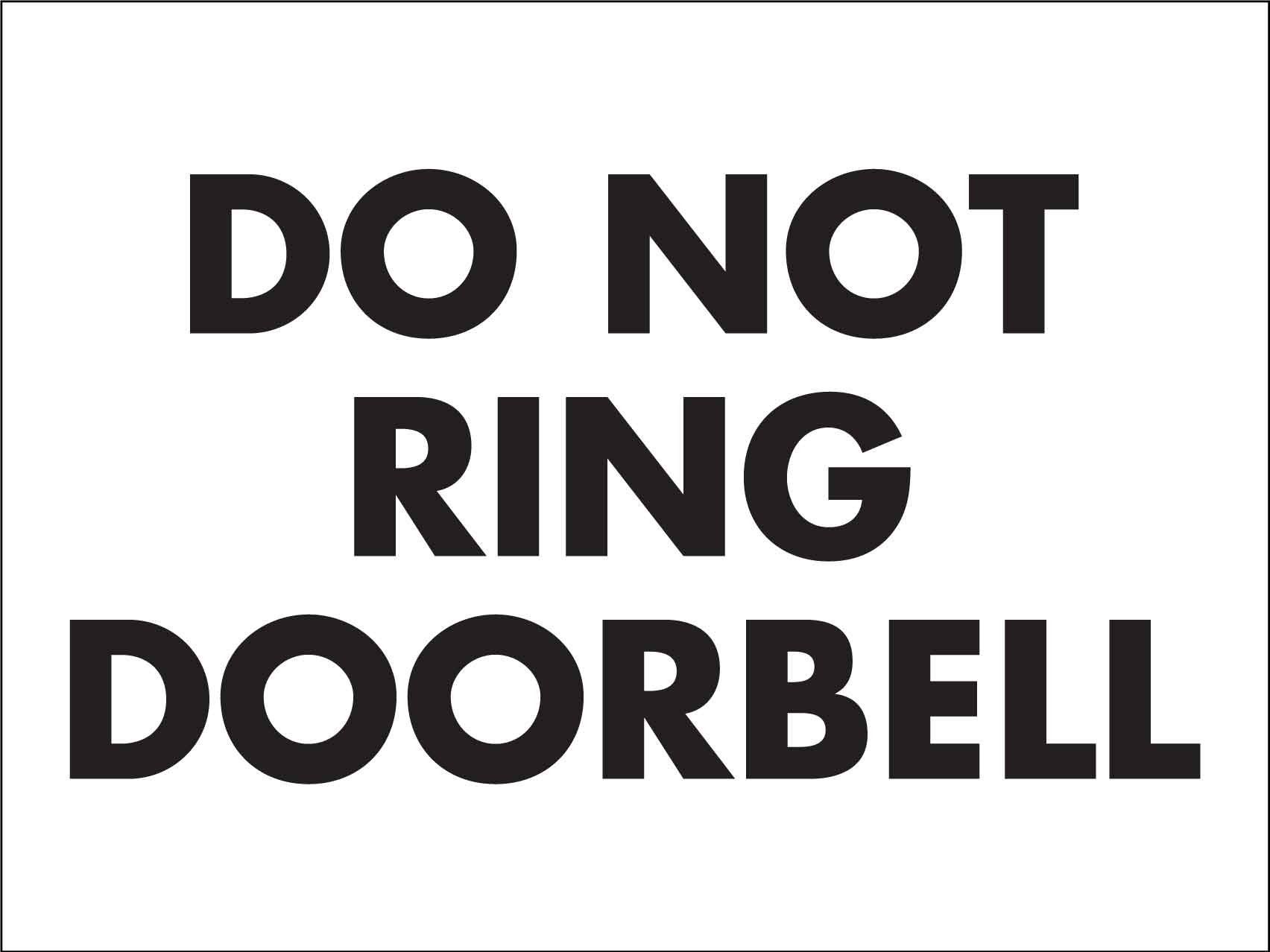 Do Not Ring Doorbell Sign - New Signs