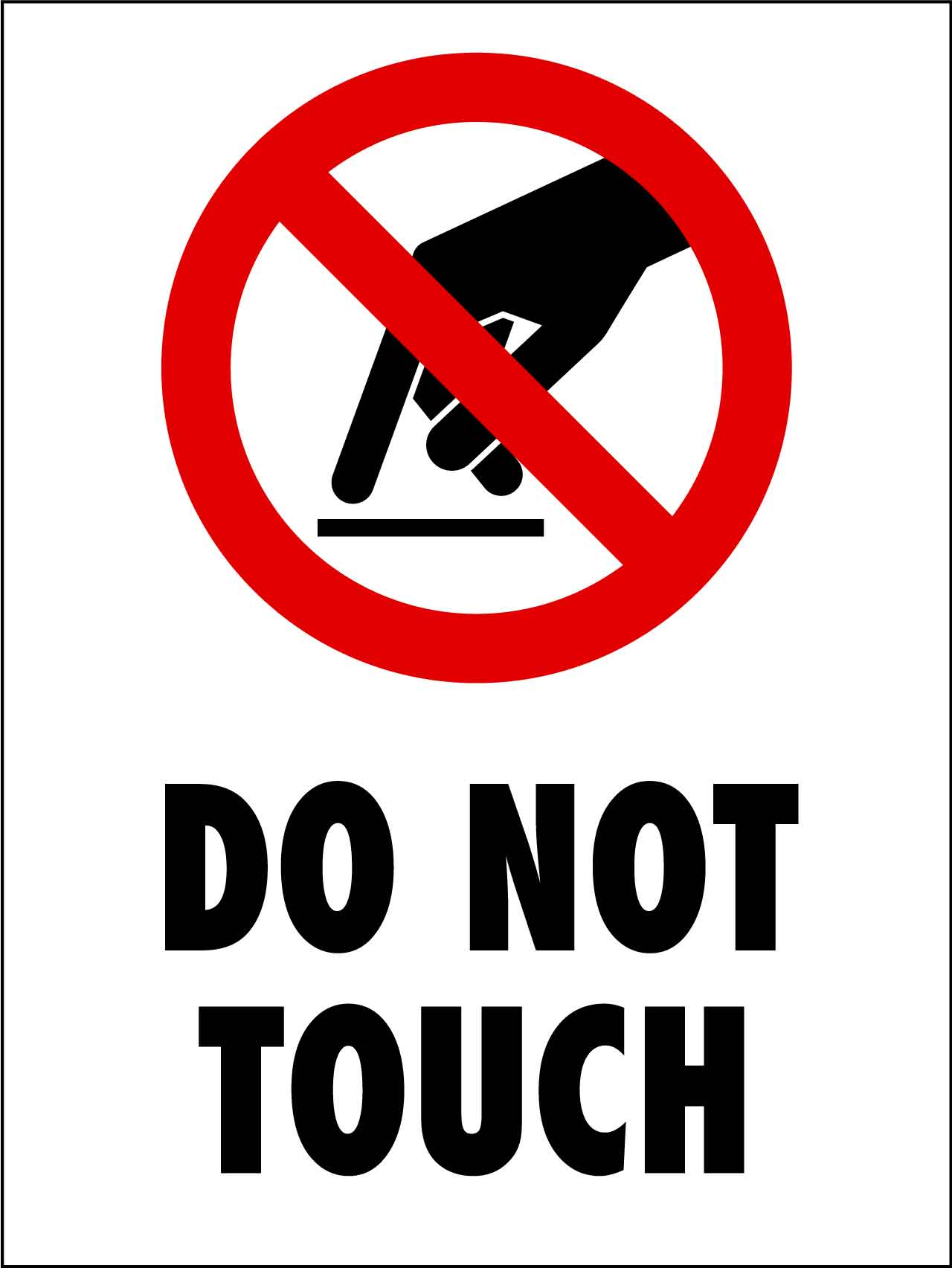 Do Not Touch Sign - New Signs