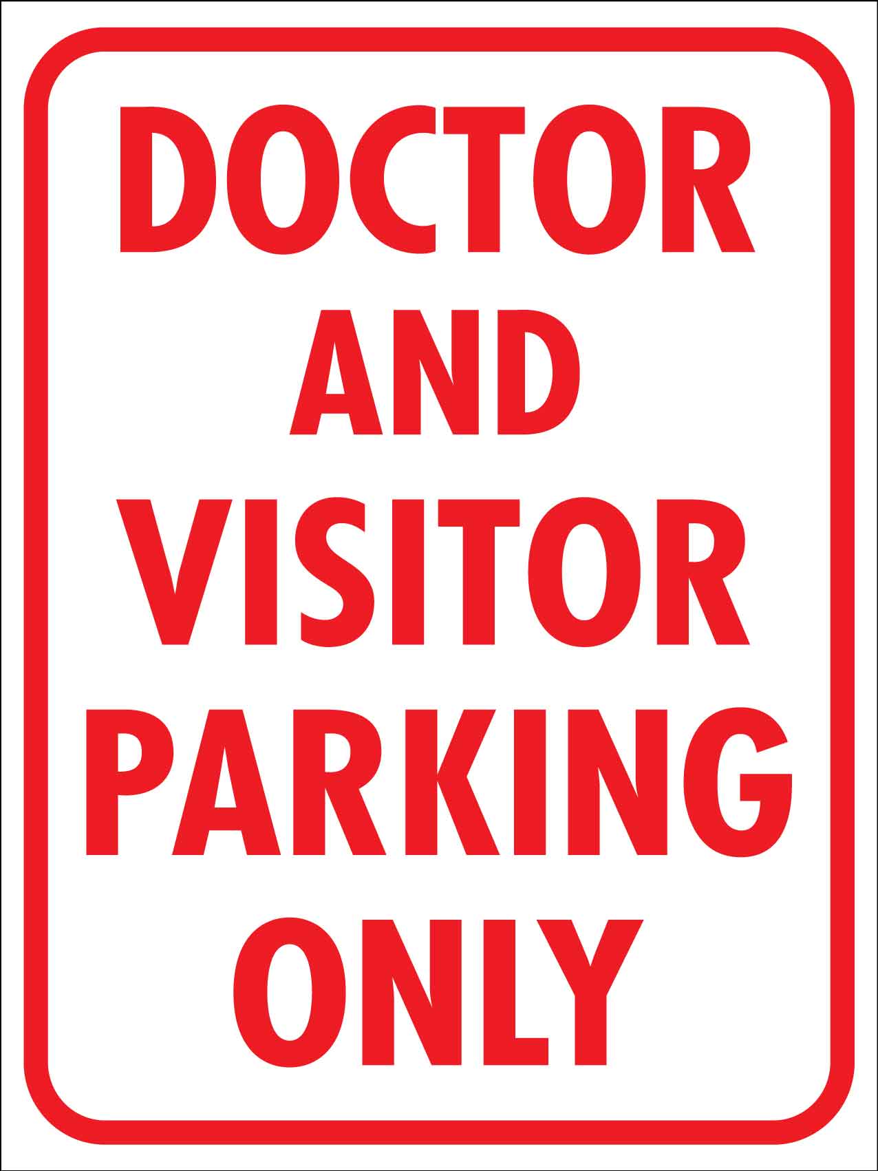 Doctor and Visitor Parking Only Sign - New Signs