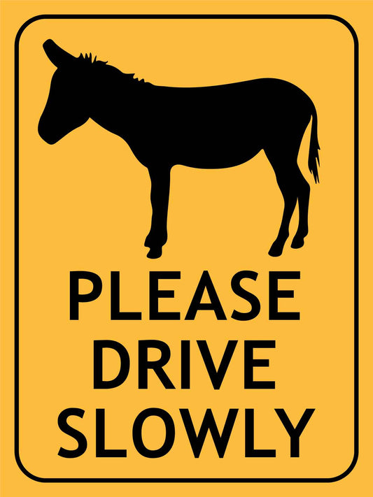 Donkey Please Drive Slowly Sign - New Signs