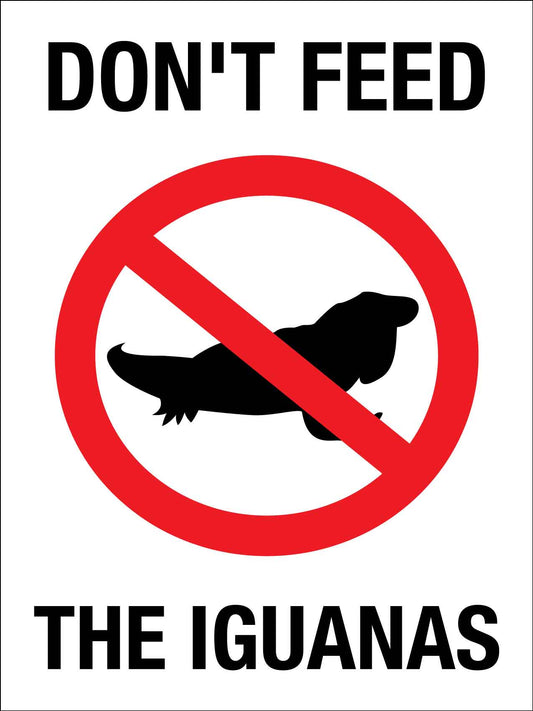 Don't Feed The Iguanas Sign - New Signs