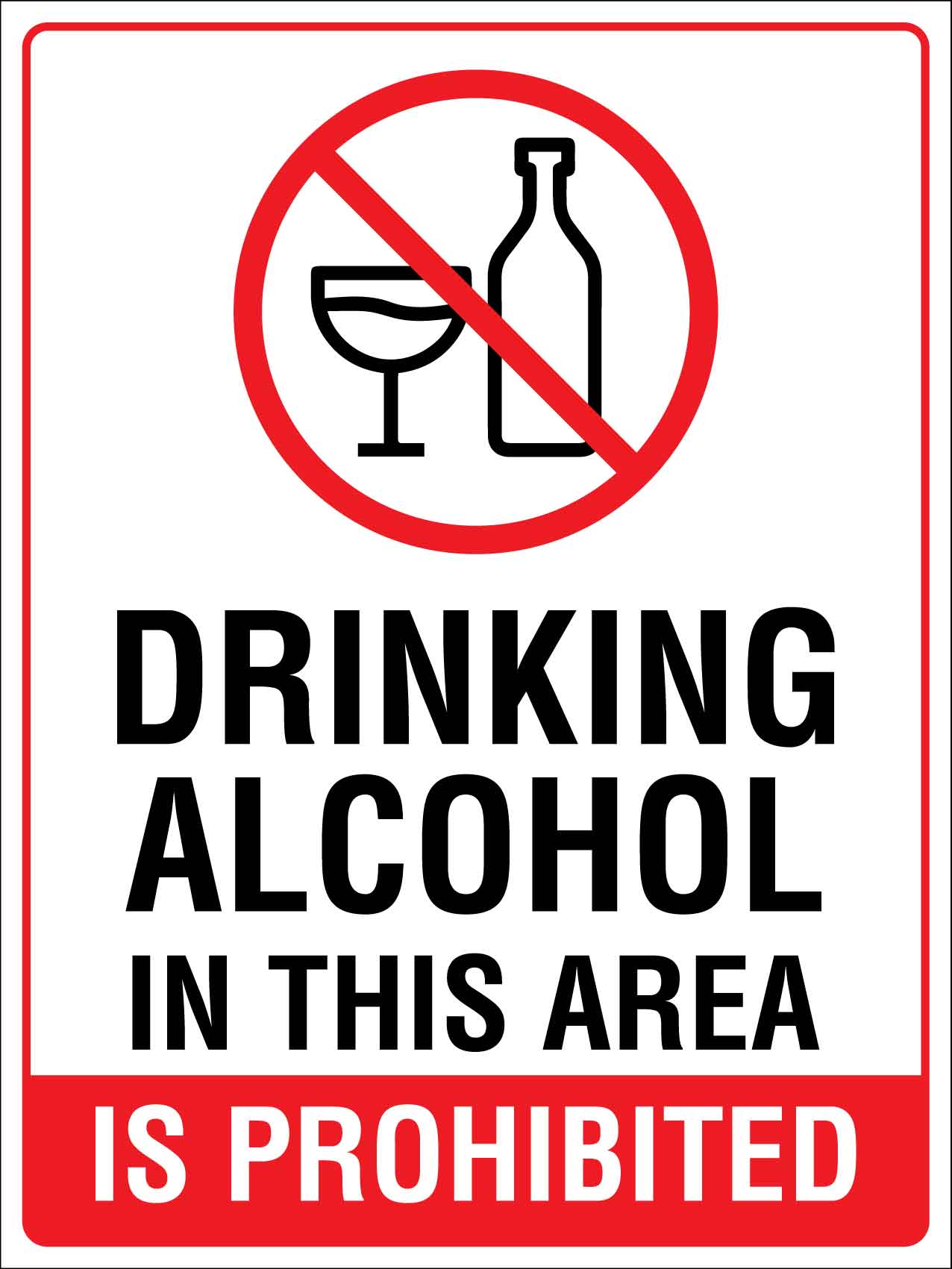 Drinking Alcohol In This Area Is Prohibited Sign - New Signs