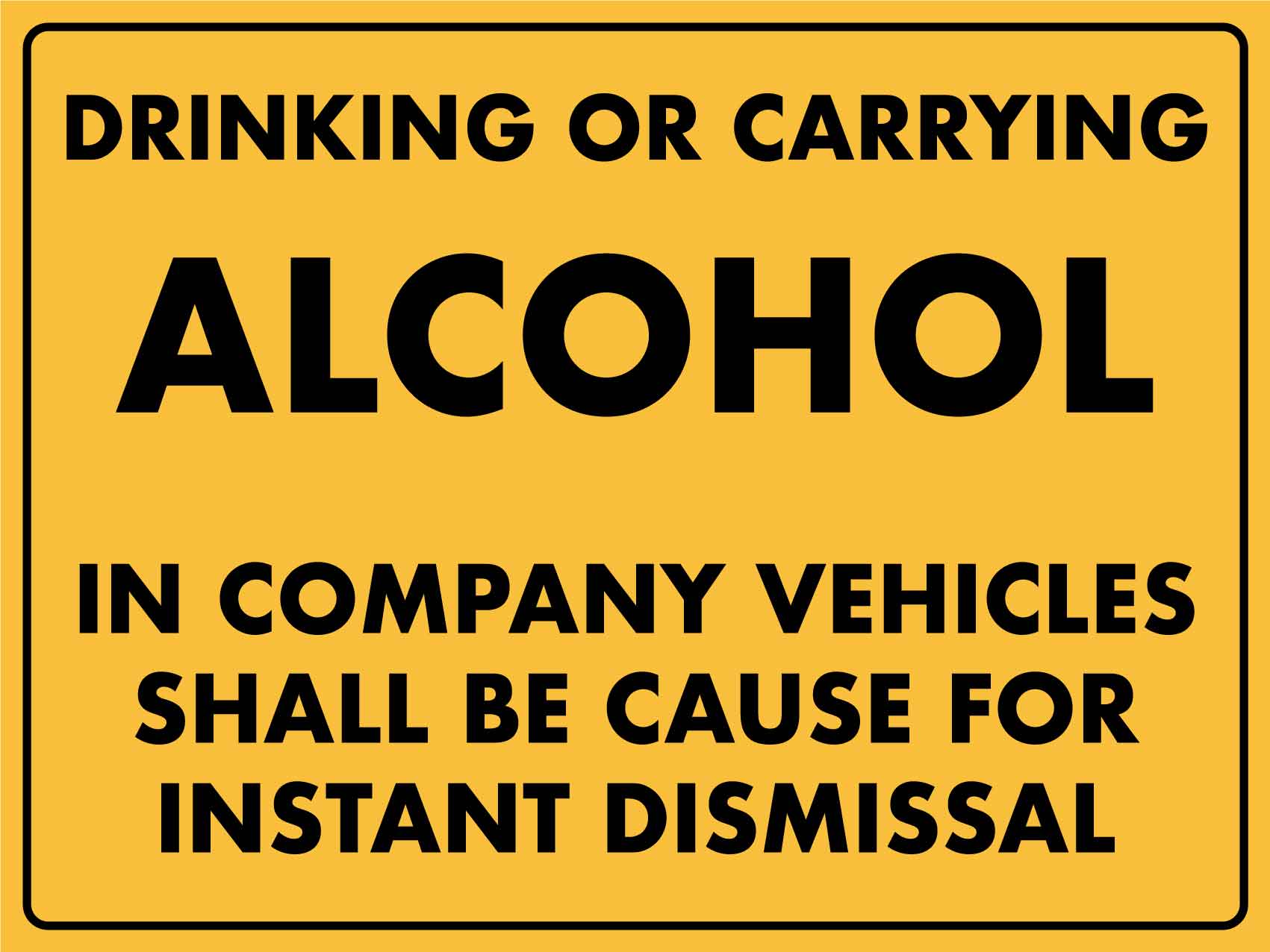 Drinking Or Carrying Alcohol In Company Vehicles Sign - New Signs