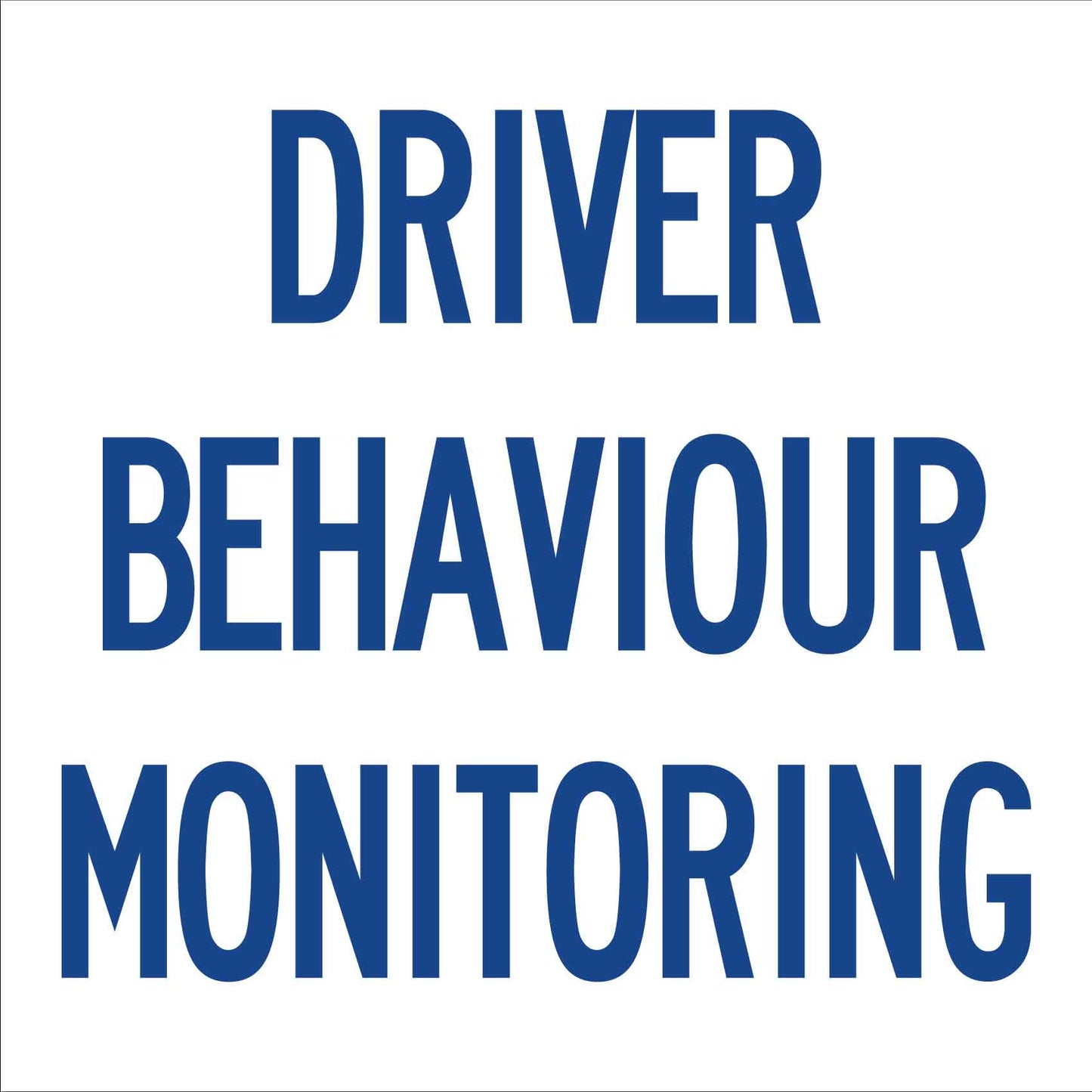 Driver Behaviour Monitoring Multi Message Traffic Sign - New Signs