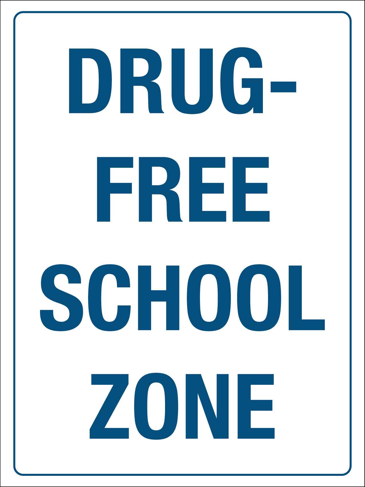 Drug Free School Zone Sign - New Signs