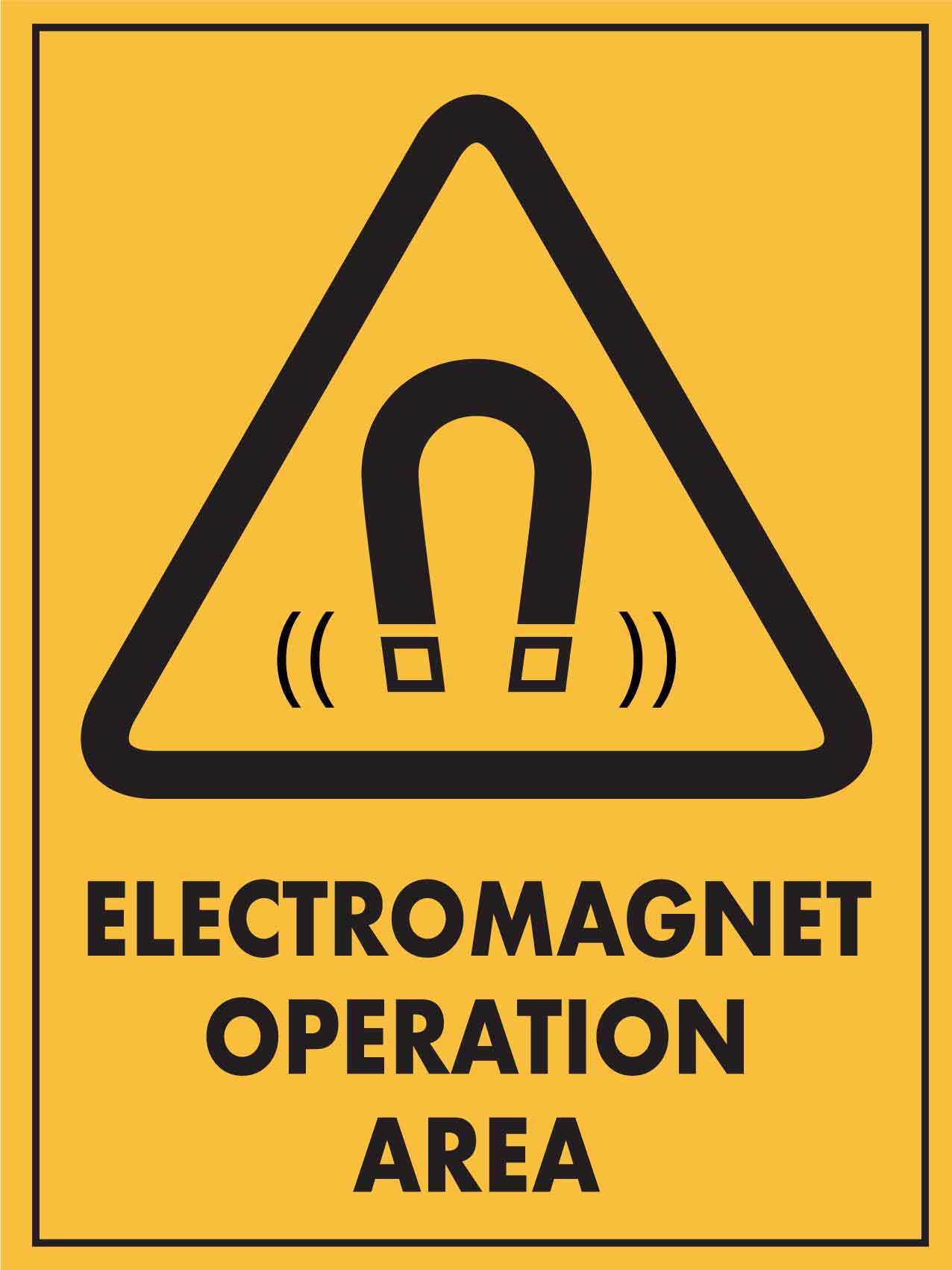 Electromagnet Operation Area Sign - New Signs