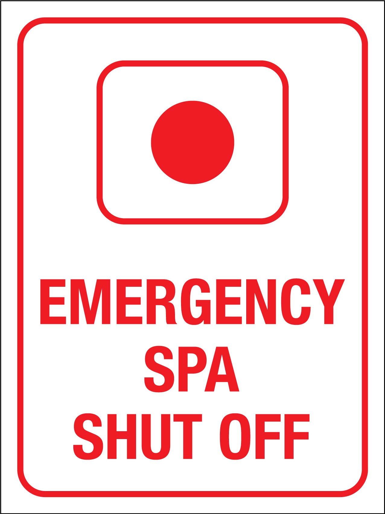 Emergency Spa Shut Off (No Arrow) Sign - New Signs
