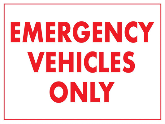 Emergency Vehicles Only Text Sign - New Signs
