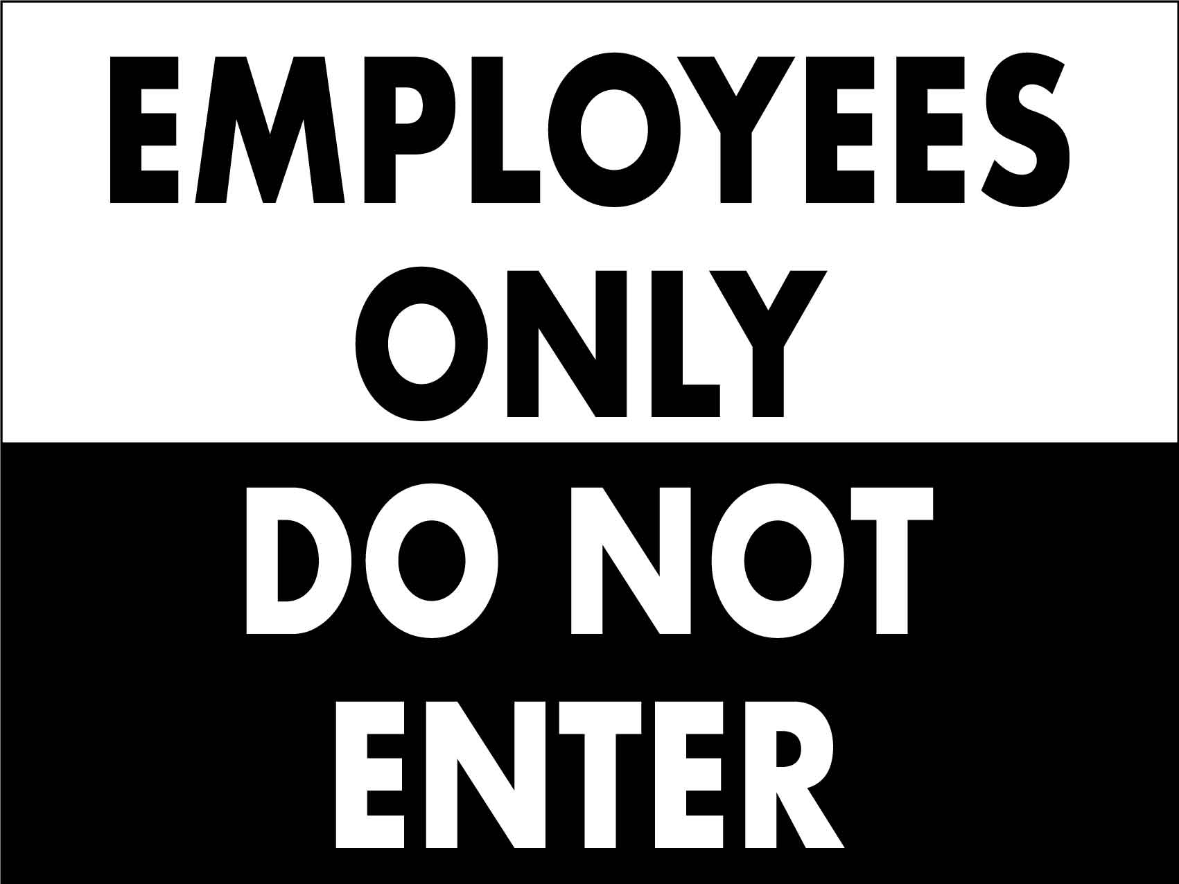 Employees Do Not Enter Sign - New Signs
