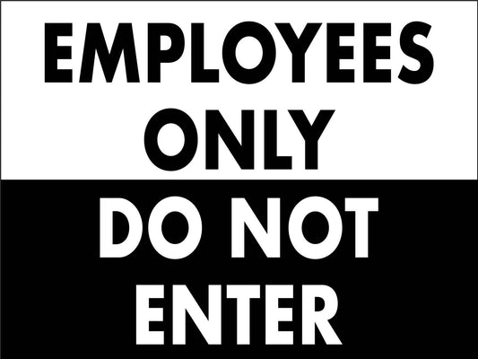 Employees Do Not Enter Sign - New Signs