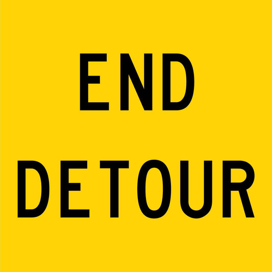 End Detour Multi Message Traffic Sign - New Signs