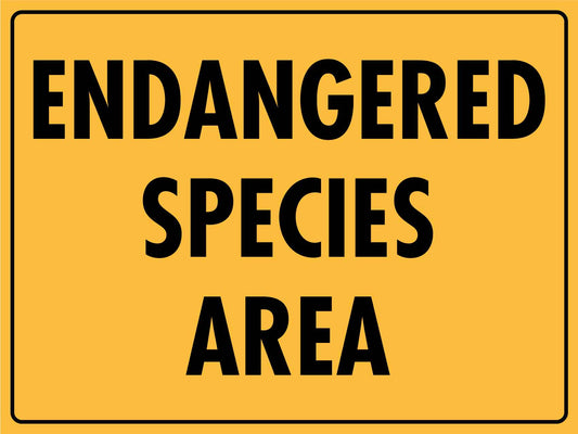 Endangered Species Area Sign - New Signs