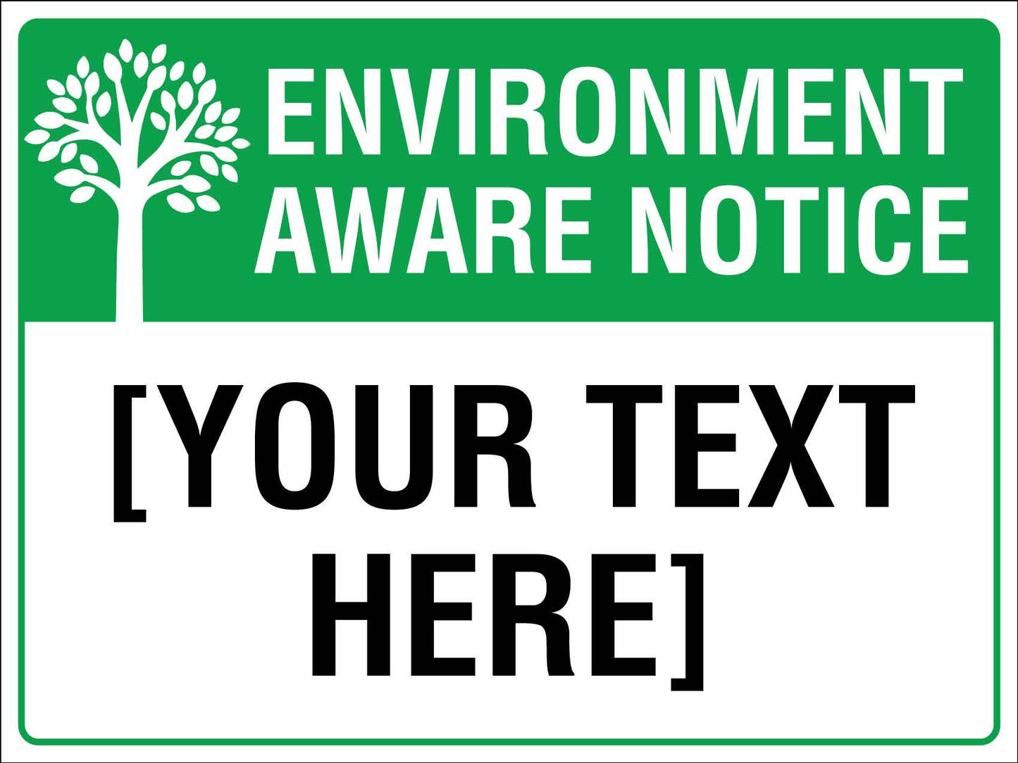 Environment Aware Notice Sign - New Signs