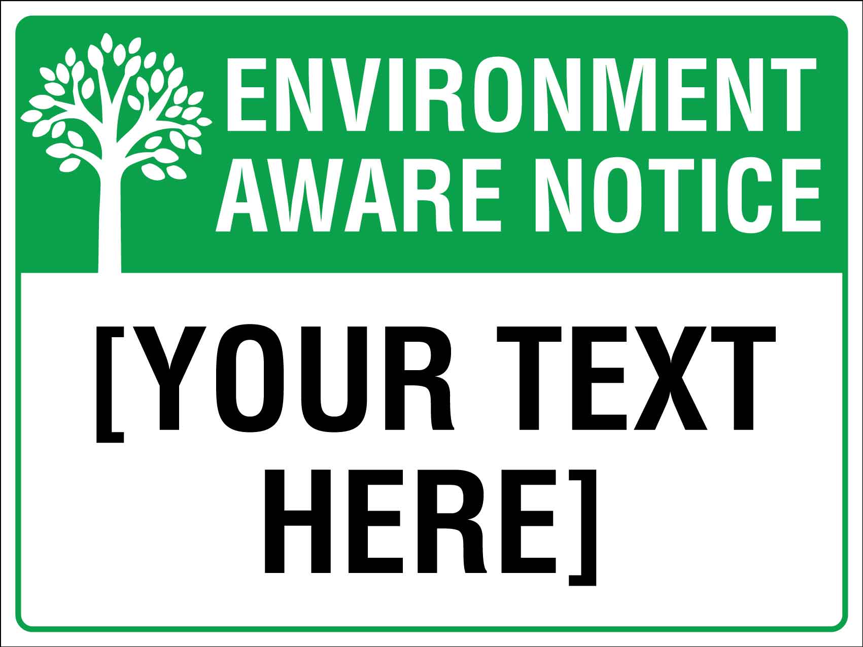 Environment Aware Notice Sign - New Signs