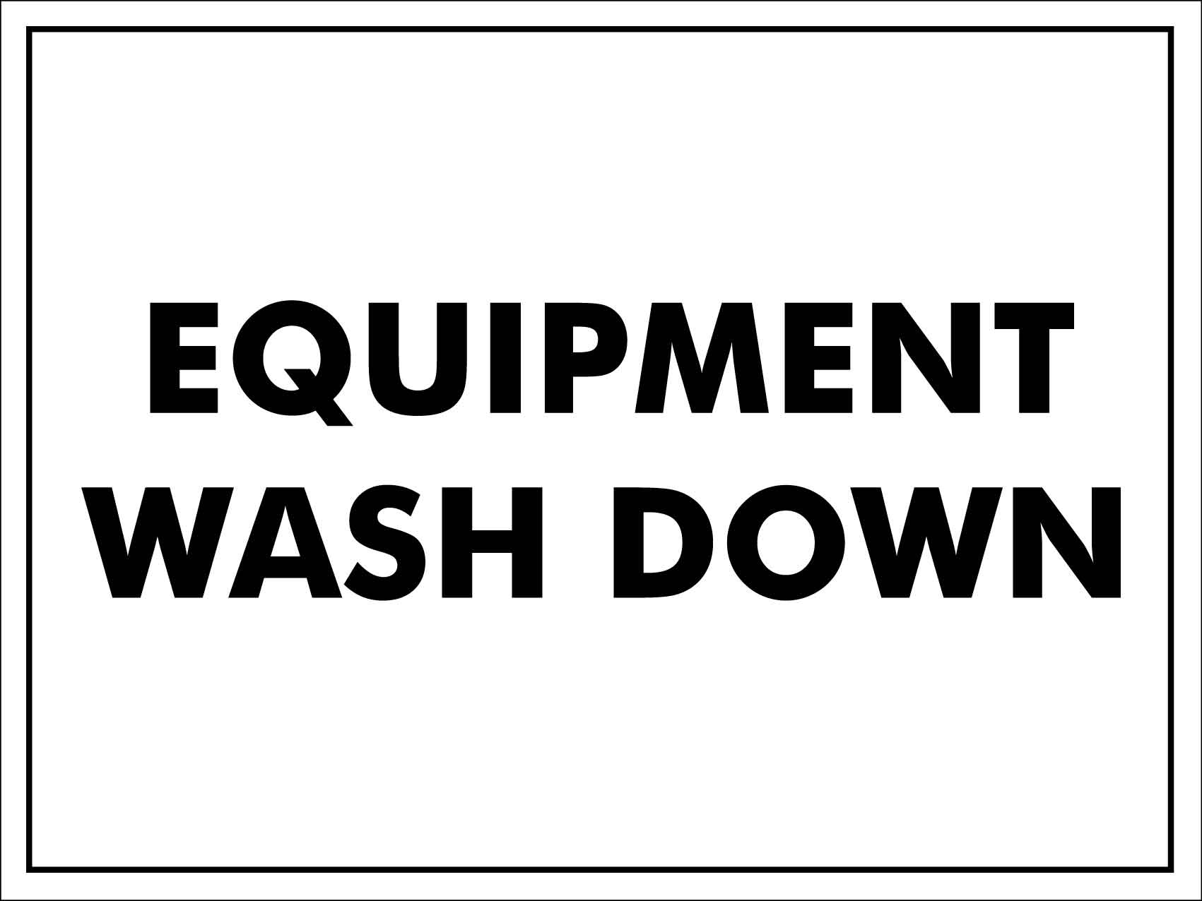 Equipment Wash Down Sign - New Signs