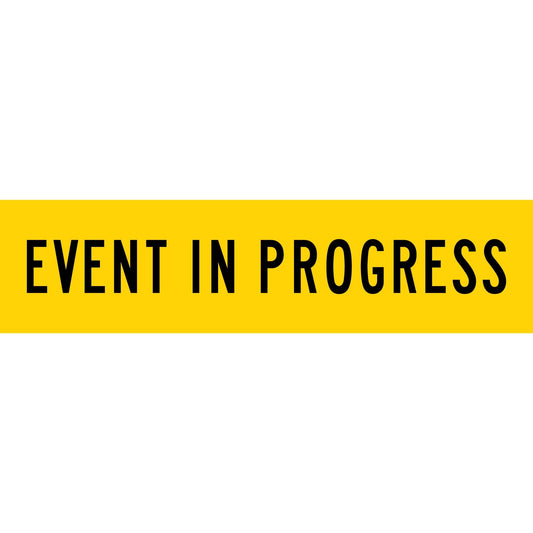 Event in Progress Long Skinny Multi Message Traffic Sign - New Signs
